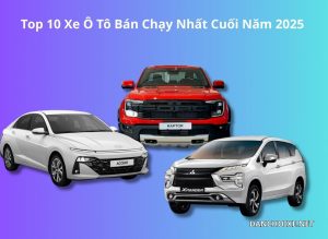 Top 10 Xe Ô Tô Bán Chạy Nhất Cuối Năm 2025 Tại Việt Nam